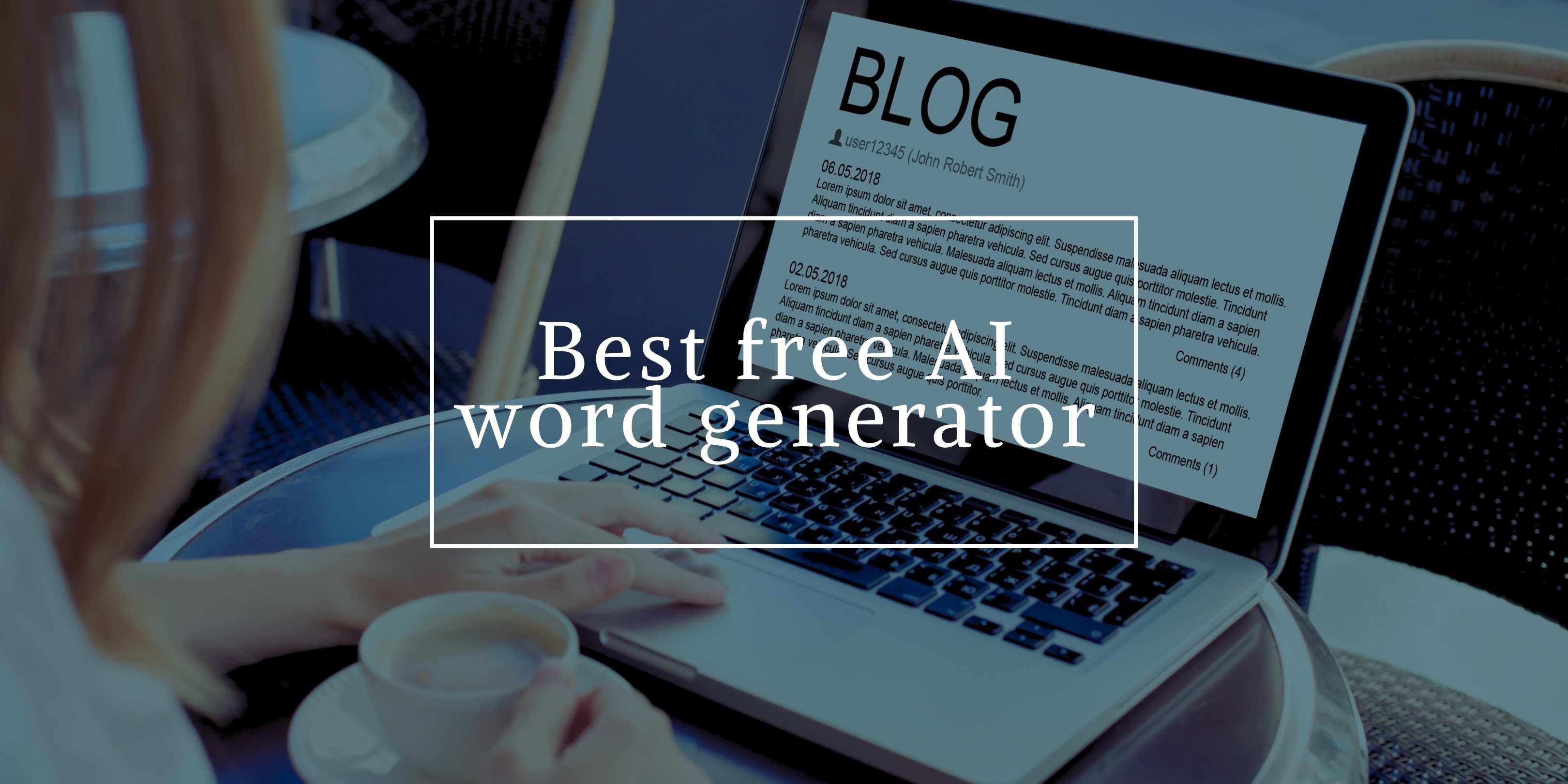 Top 4 Free AI Word Generators for 2024