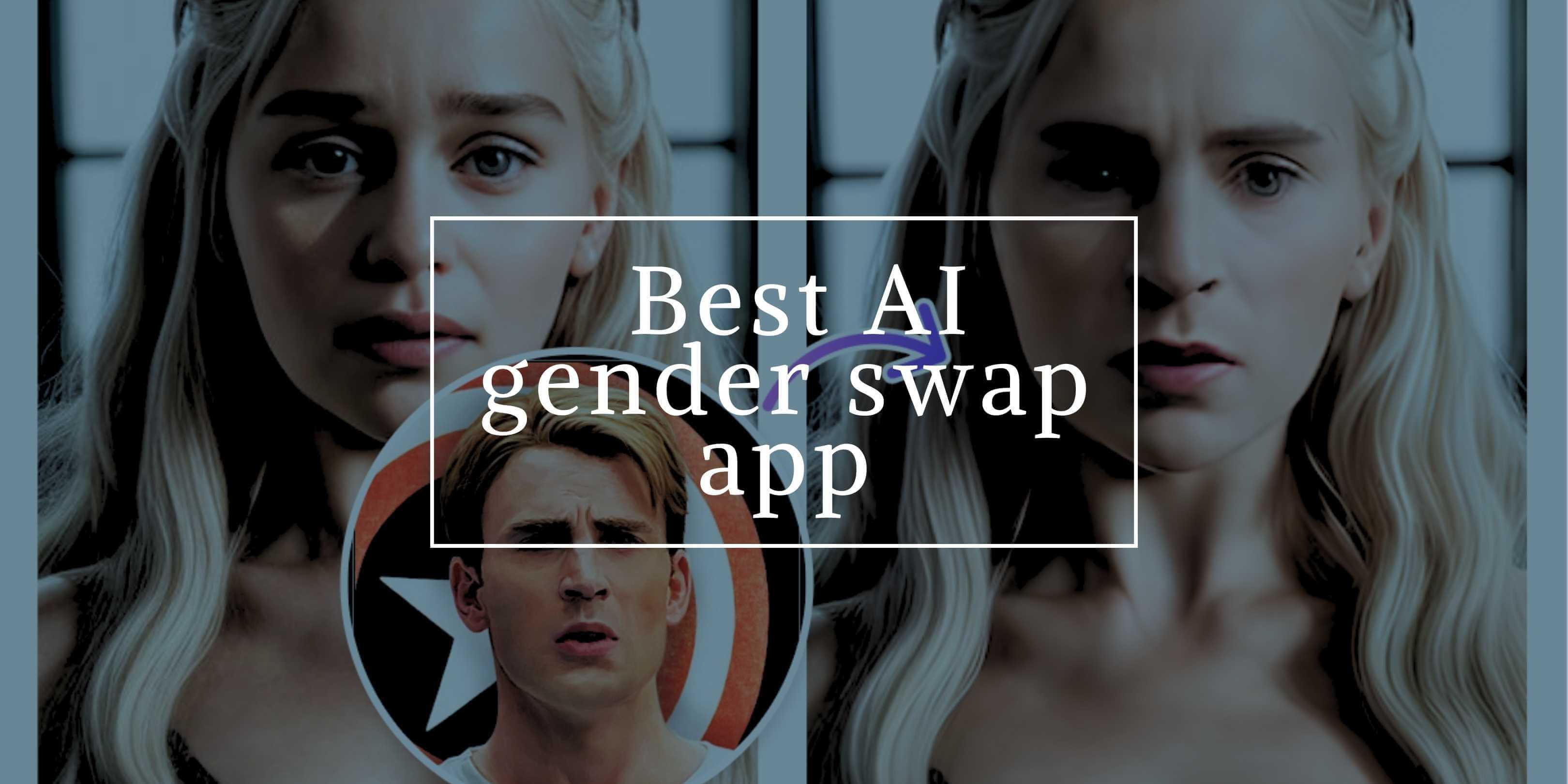 Top 5 Gender Swap Photo Editors in August 2024