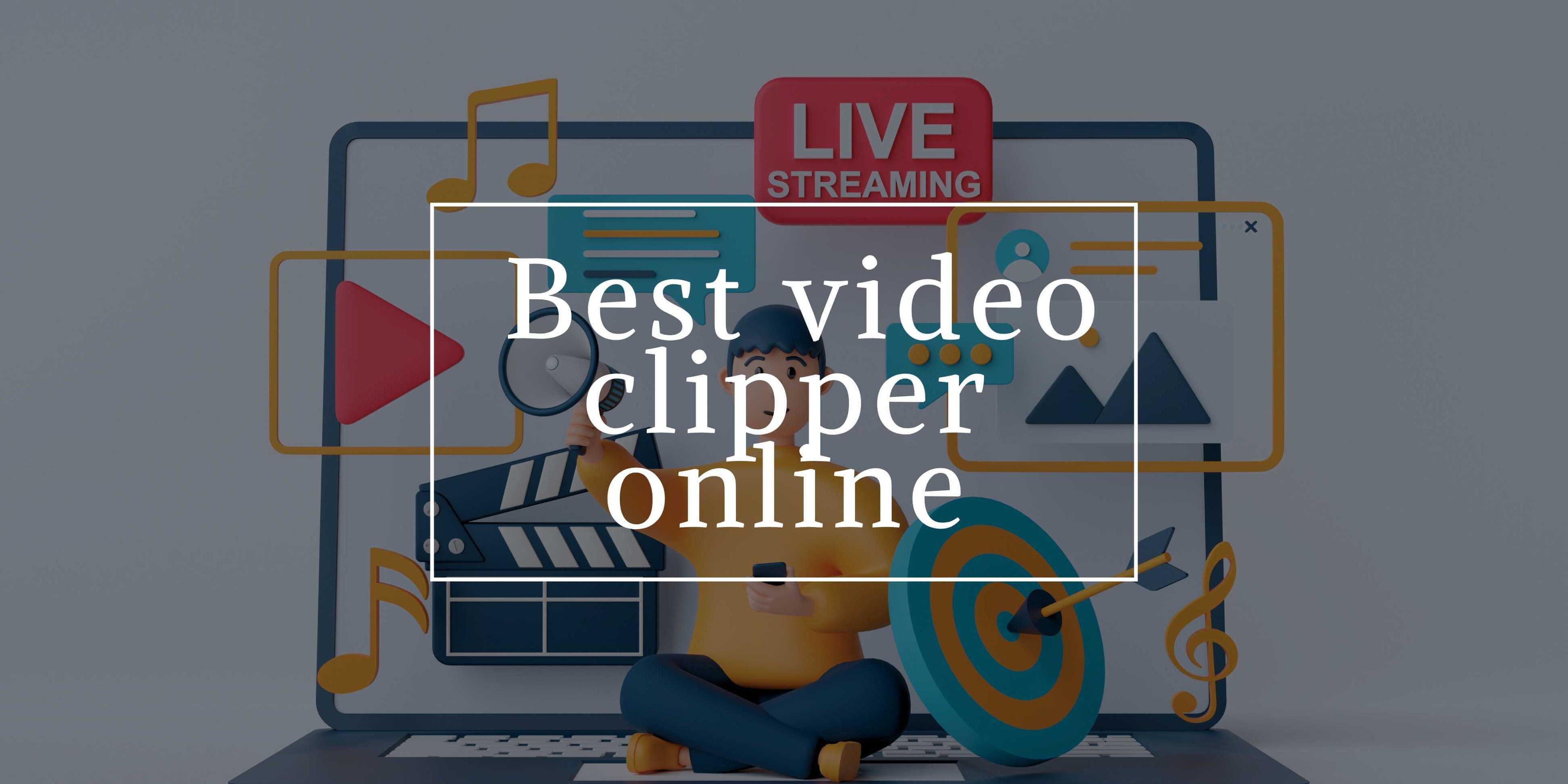 5 Best Free Online Video Clippers in 2025