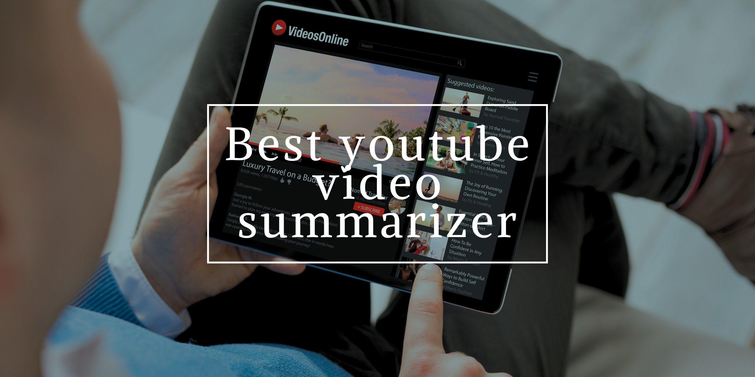 Top 5 Best YouTube Video Summarizers in 2025